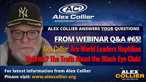 Alex Collier: Are World Leaders Reptilian Hybrids? The Truth About the Black Eye Club! *NEW WEBINAR*