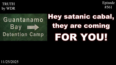 Hey satanic cabal, they are coming for you! - TRUTH by WDR - Ep. 561 - Music Video Preview