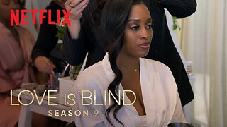 Love Is Blind: Season 9 | Final Reflections | Sneak Peek | Netflix