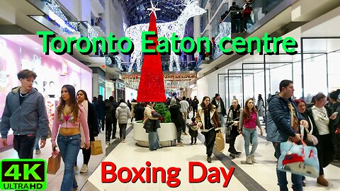 【4K】Toronto Busiest Shopping day Eaton centre Boxing Day Canada 🇨🇦