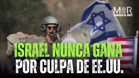 Israel No Puede Ganar sus Guerras por Culpa de EE.UU.