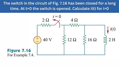 Example 7.4 | Fig. 7.16 At t=0 the switch is opened. Calculate i(t) for i>0 | FEC 4th Edition