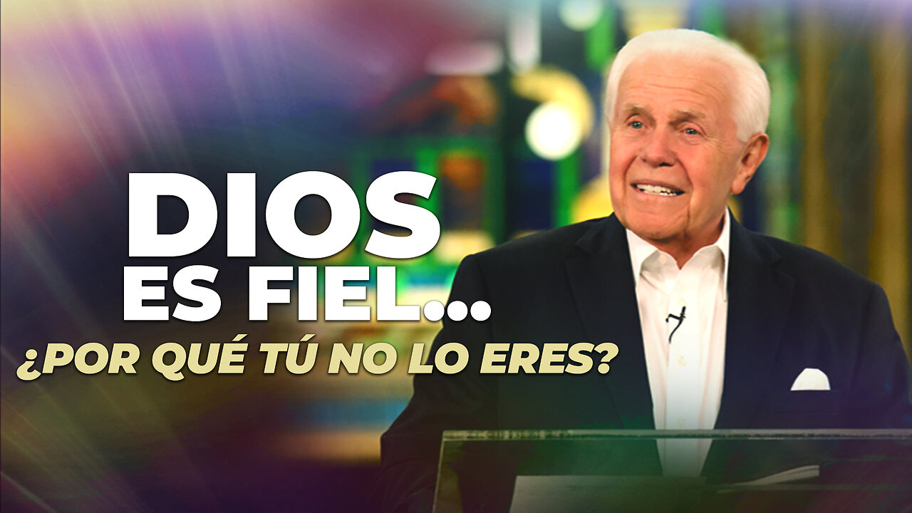 DIOS ES FIEL... ¿POR QUÉ TÚ NO LO ERES?