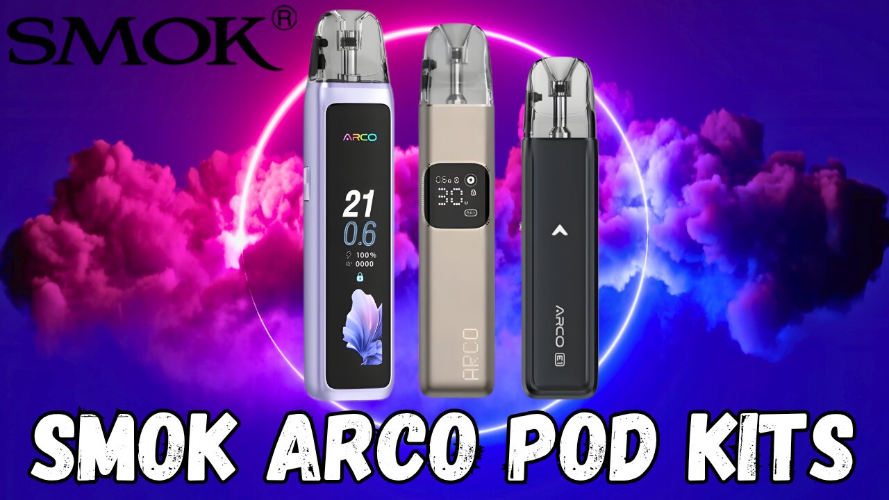 SMOK ARCO Pod Kits
