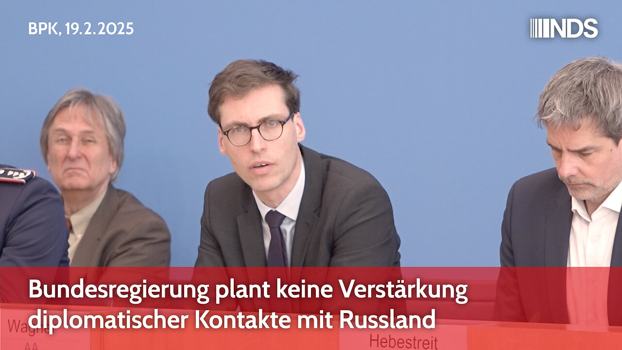 Bundesregierung plant keine Verstärkung diplomatischer Kontakte mit Russland | BPK