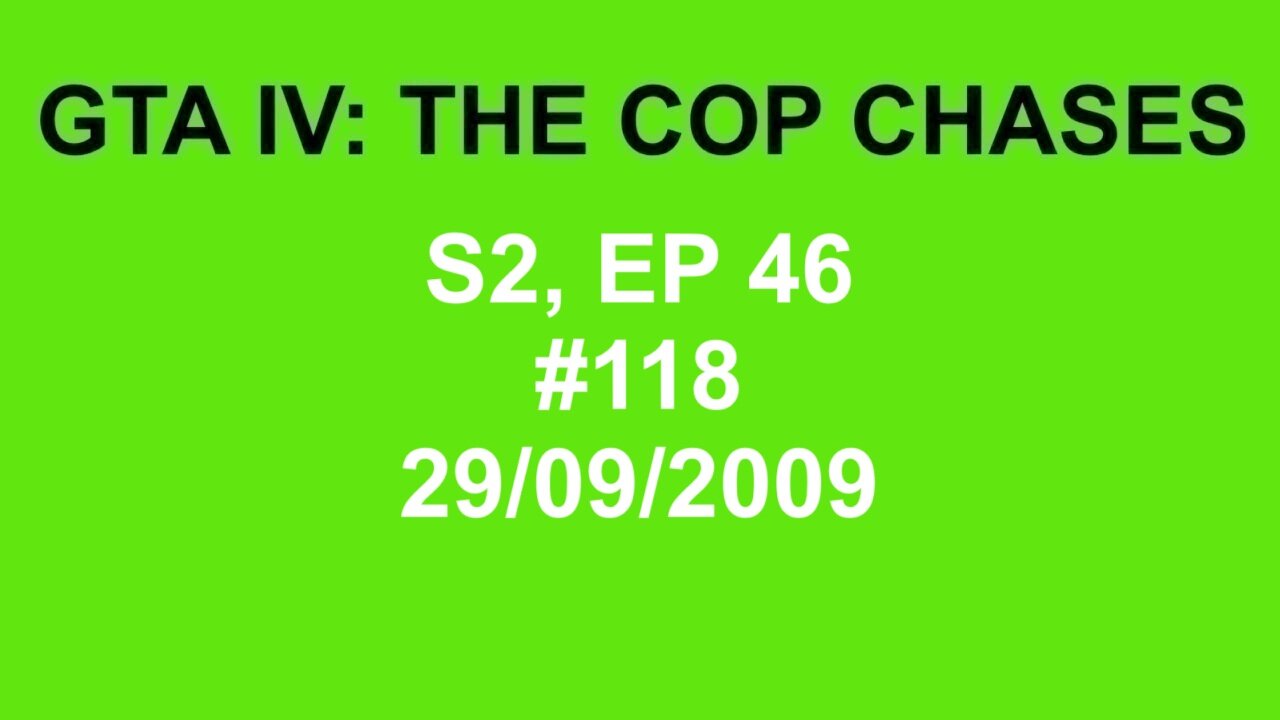 GTA IV: The Cop Chase S2 E46