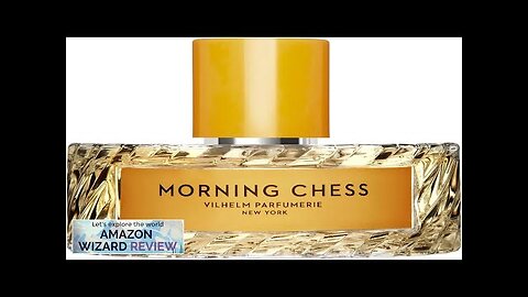 Vilhelm Parfumerie Morning ChessBright endless mornings in a cottage minds battling in wit Review