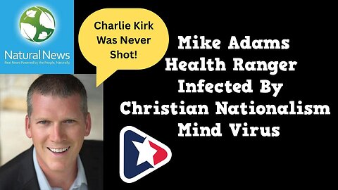 Mike Adams Health Ranger Infected By Christian Nationalism Mind Virus