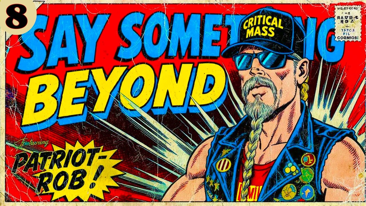 Say Something Beyond W/MikeMac: PATRIOT ROB - Ep.8
