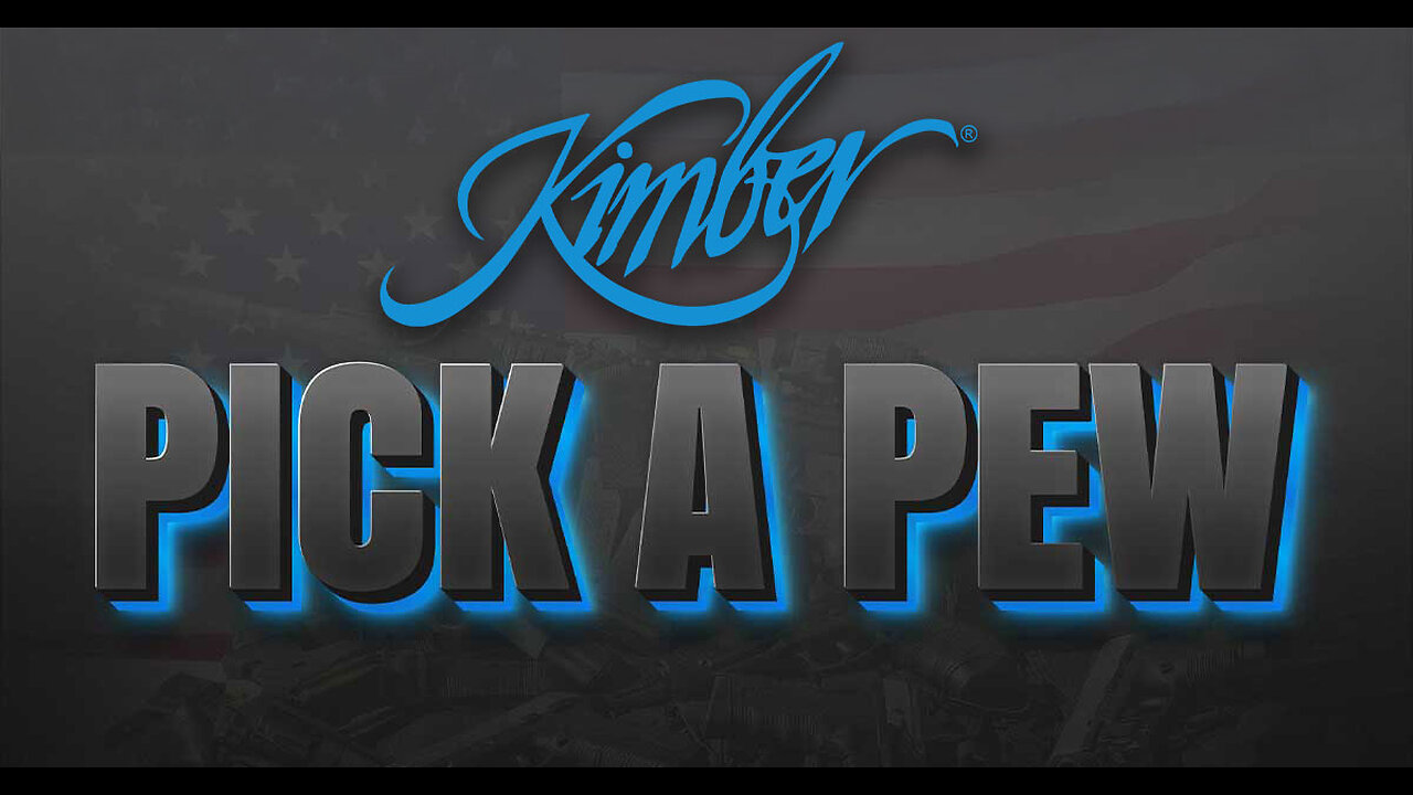 Kimber Pick a Pew