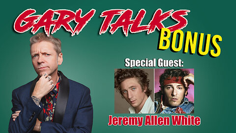 Gary Talks BONUS Interview: Jeremy Allen White