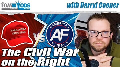 Darryl Cooper on the Civil War on the Right | Tom Woods Show #2722