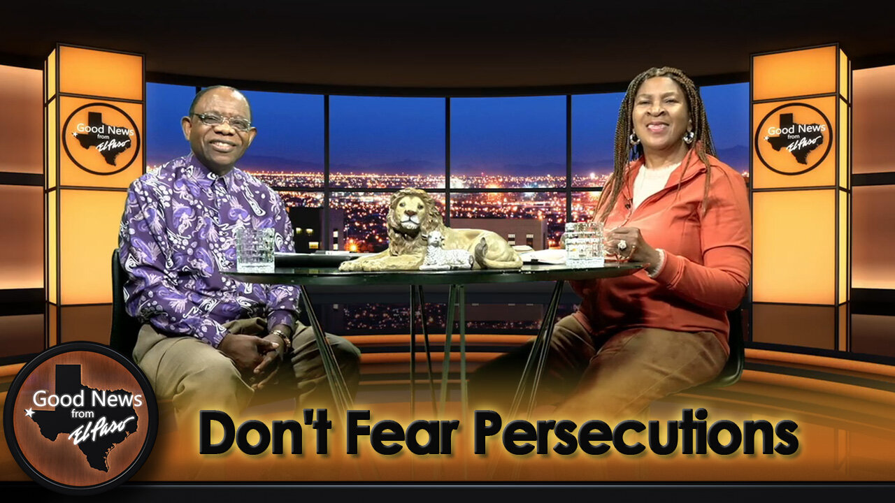 “Don't Fear Persecutions” Good News From El Paso (02-03-25)