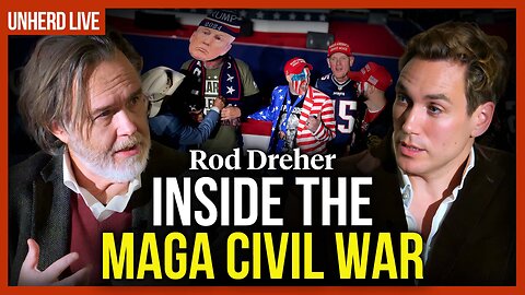Rod Dreher: Inside the MAGA civil war