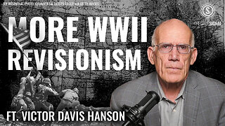Victor Davis Hanson: World War II Was a Noble Cause — Anything Else Is Ahistorical