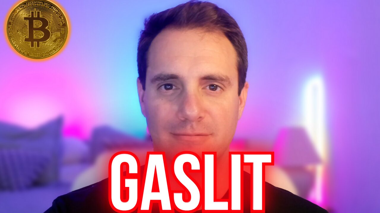 The Great Bitcoin Gaslight