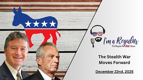 MAHA On The Move + "The Stealth War" + The Latest Epstein Drop: The Regular Joe Show LIVE