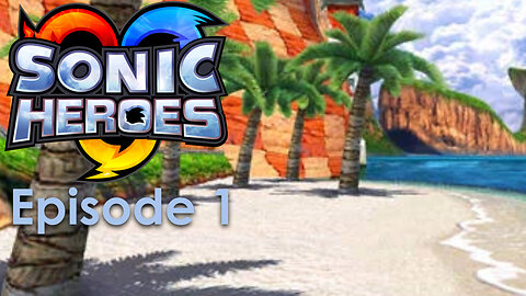 Sonic Heroes Episode 1 - Seaside Hill (Team Sonic)