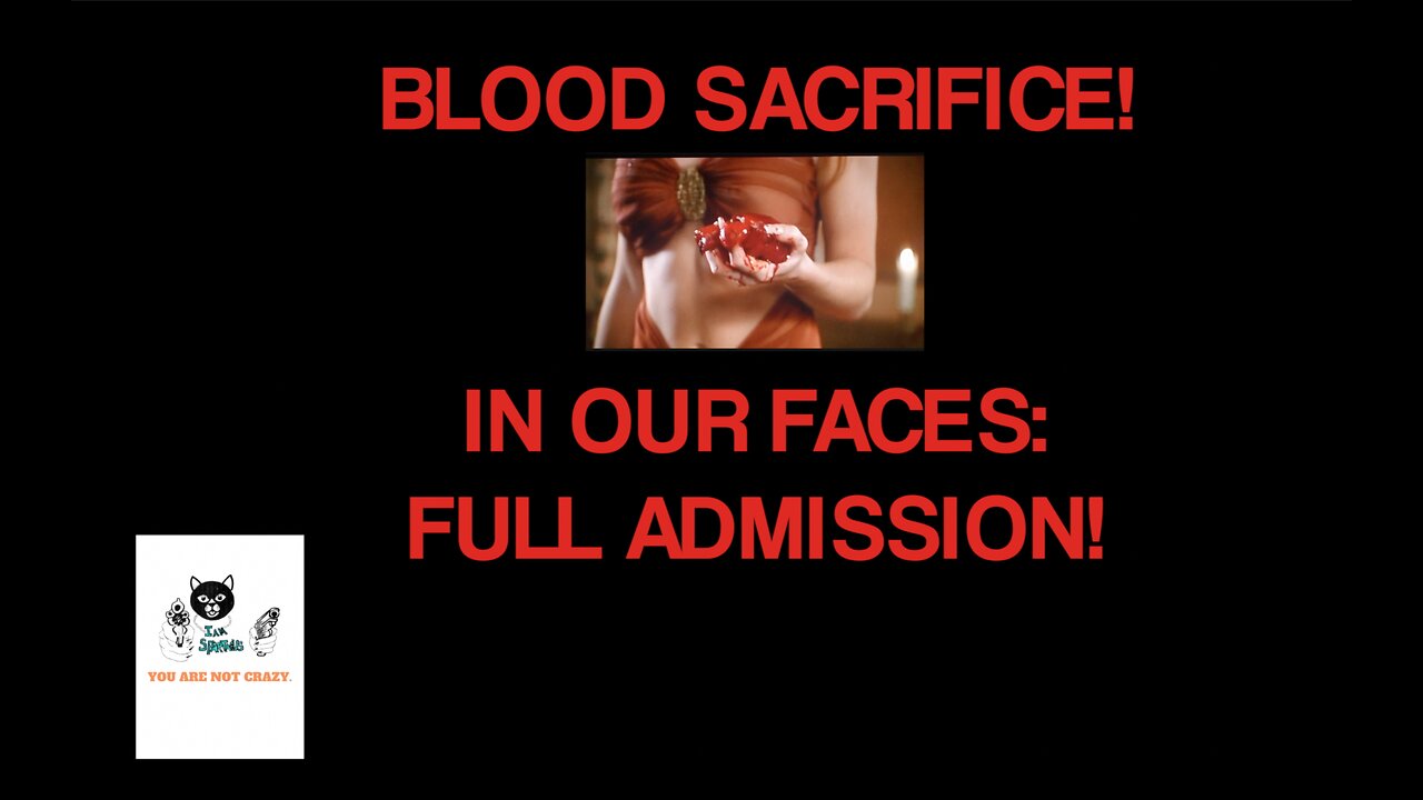 BLOOD SACRIFICE! IN OUR FACES: FULL ADMISSION!
