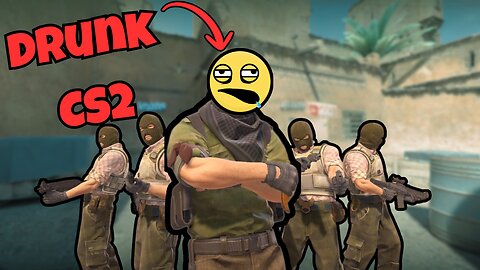 CS2 But Every Round We Get Drunker