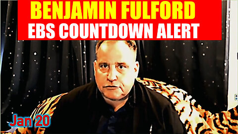 Benjamin Fulford Shocking News 01.21.2025 - EBS Countdown Alert