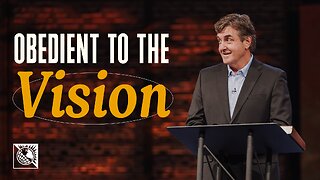 Obedient to the Vision