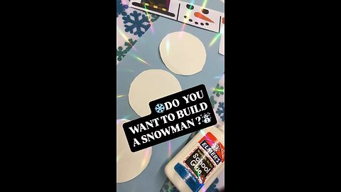 ❄️☃️DO YOU WANT TO BUILD A SNOWMAN ❄️☃️