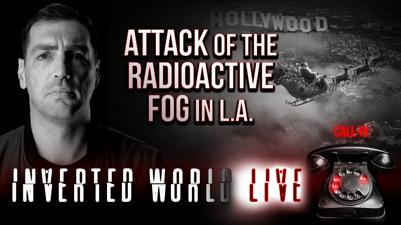 Attack of the Radioactive Fog in L.A. | Ep. 156