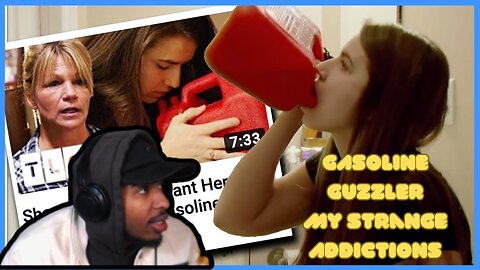 THE GASS GUZZLING GUZZLER (My Strange Addiction)