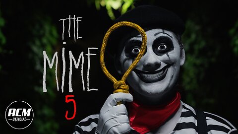 The Mime 5 | Short Horror Film
