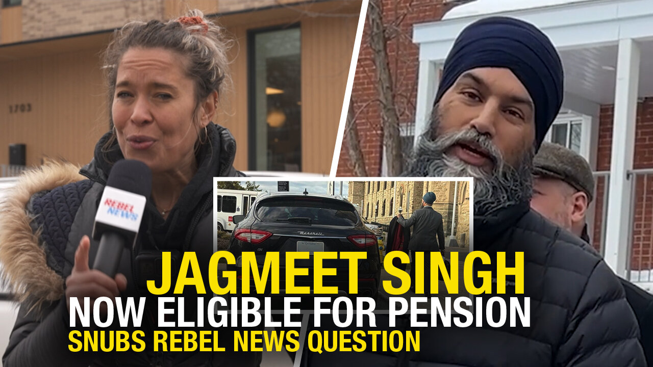 Jagmeet Singh’s pension kicks in—but he snubs Rebel News' question!