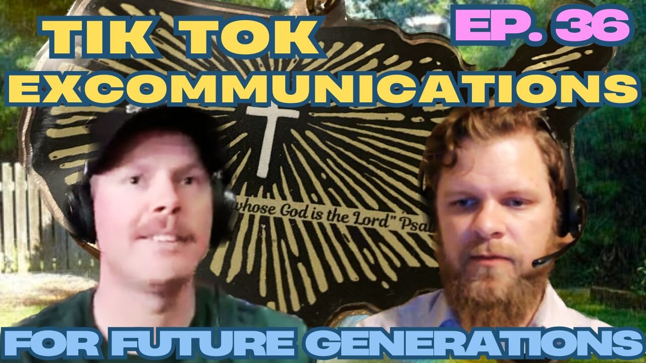 TIK TOK Excommunications - For Future Generations ep. 36
