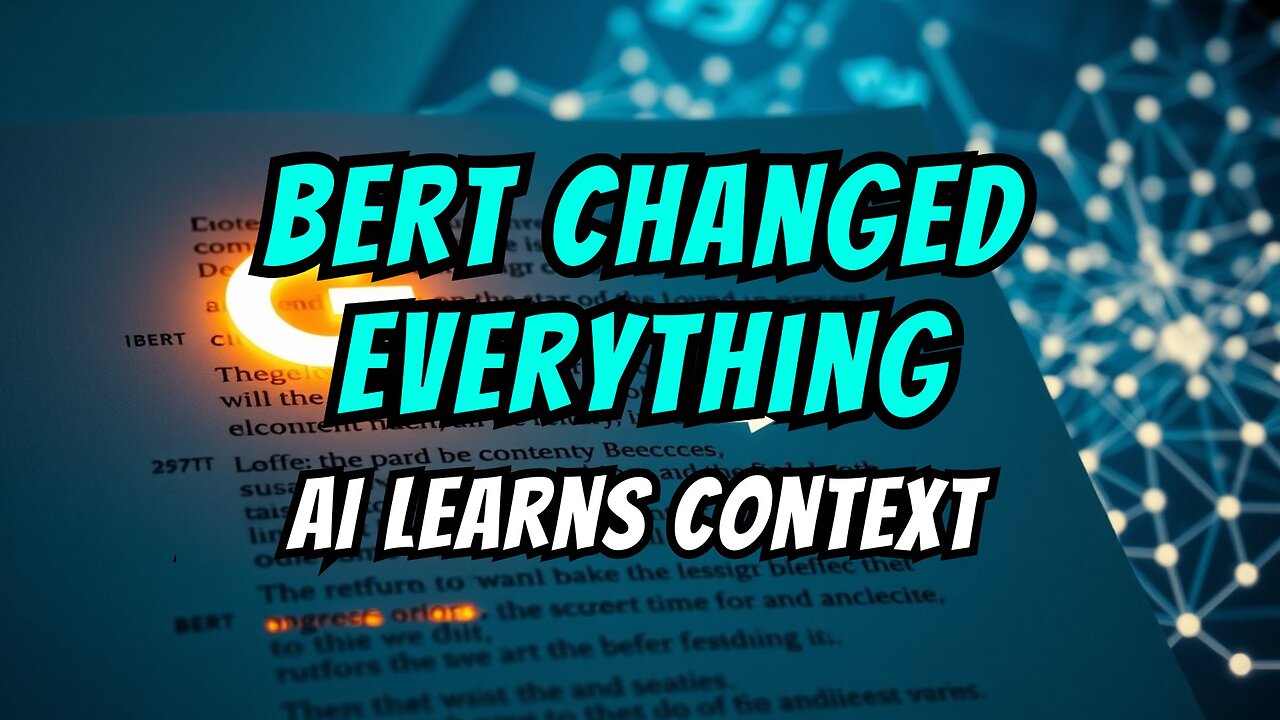 2018: BERT by Google - A Revolution in Understanding Language | AI Through Time [18]