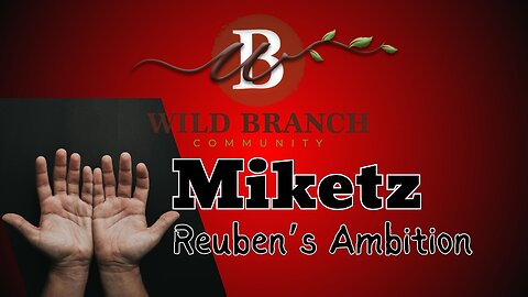 Miketz - Reuben's Ambition
