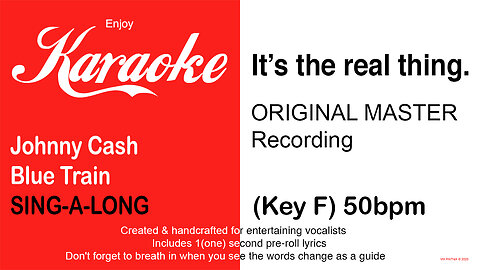 Johnny Cash - Blue Train - SING-A-LONG - (Key F) 50bpm (2025) Karaoke