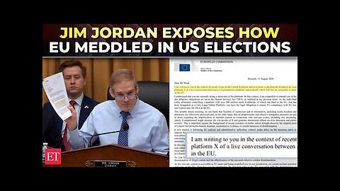 EU meddled in US elections’: Jim Jordan drops bombshell at explosive House hearing