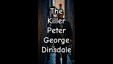 The killer named Peter George Dinadale.