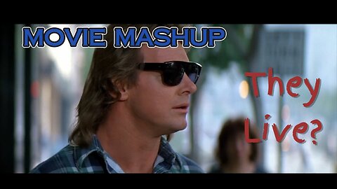 Mashup: They Live?