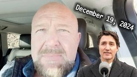 Alex Jones Said On 12/19/24 That Canadian Prime Minister Trudeau Will Resign!