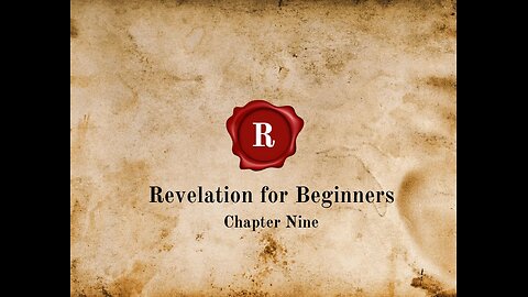 Revelation for Beginners - Chapter Nine