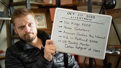 [10.20] No Kings REEE, Peace Saboteurs, Amazon Crashes the Internet, UK Banks Monitoring "CO2 Use"
