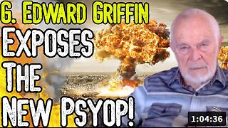 EXCLUSIVE: G. EDWARD GRIFFIN EXPOSES THE NEW PSYOP! - From Iran War To Civil War 2.0