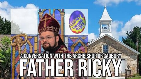 A Conversation With the Archbishop of Cadbury, Father Ricky
