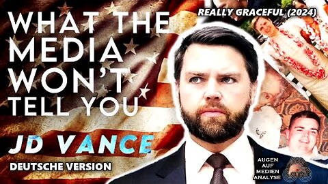 Was die Medien Dir nicht erzählen - JD Vance (Really Graceful, 2024 - Deutsch)