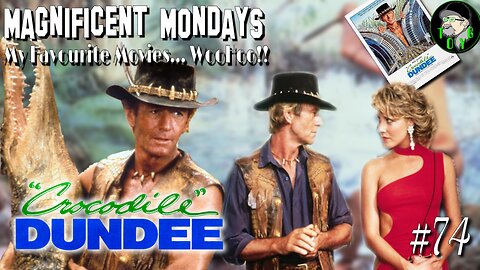 TOYG! Magnificent Mondays #74 - Crocodile Dundee (1986)