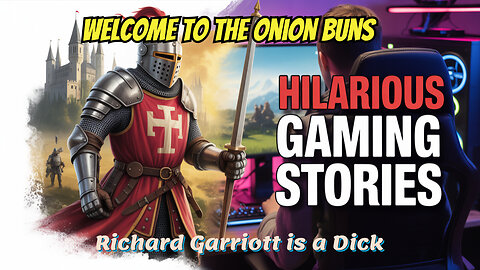 Hilarious Gaming Stories, Richard Garriott is a D!ck
