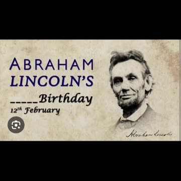 Today Abraham's Lincoln birthday 🎂 12 02/12/25