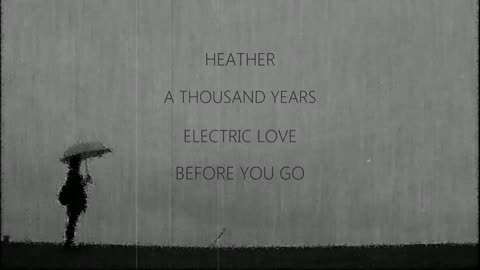 Heather x A Thousand Years x Electric Love x Before You Go (Lofi Remix)