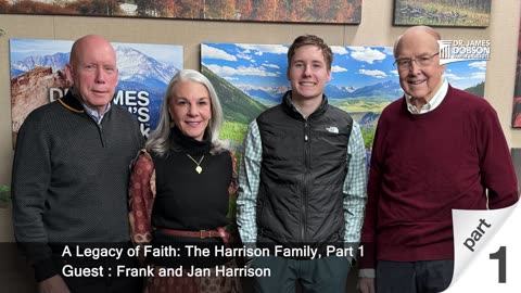 A Legacy of Faith: The Harrison Family - Part 1 with Guests Frank & Jan Harrison