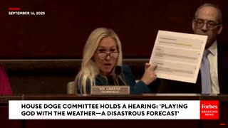 "PLAYING GOD WITH THE WEATHER - A Disastrous Forecast' ~ Senate House DOGE Committee Holds Hearing w/ MTG (9.16.25)